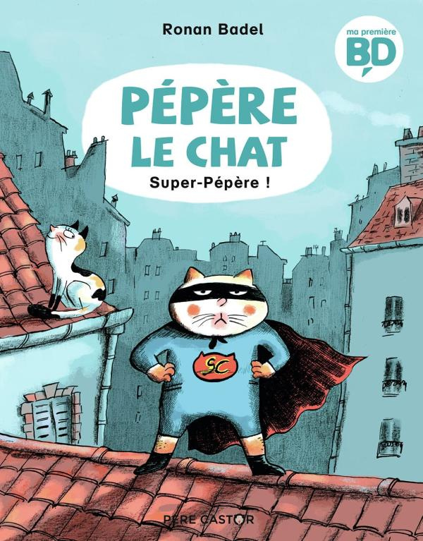 Pépère le chat Tome 4 : Super-pépère !