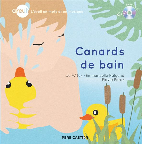 Canards de bain. Avec 1 CD audio