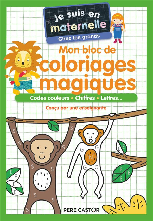 Je suis en maternelle chez les grands. Mon bloc de coloriages magiques