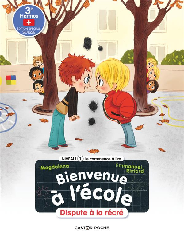 Bienvenue à l'école Tome 2 : Dispute à la récré ! Niveau 1, Edition spéciale Suisse