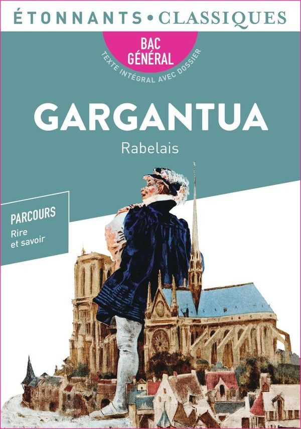 Gargantua. BAC 2024 1re générale et technologiques - Parcours : rire et savoir, la bonne éducation