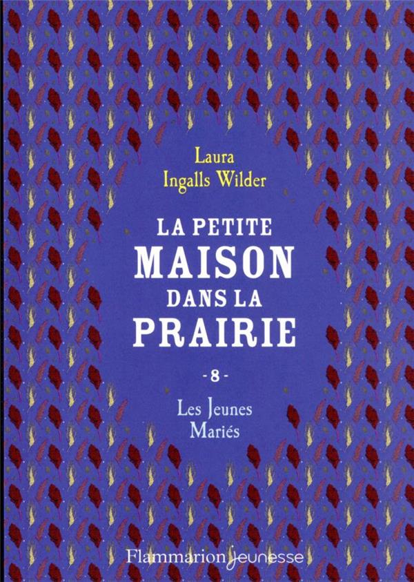 La Petite maison dans la prairie Tome 8 : Les Jeunes Mariés