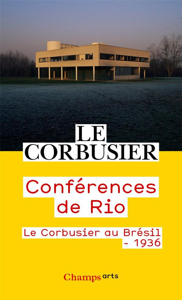 Conférences de Rio. Le Corbusier au Brésil, 1936