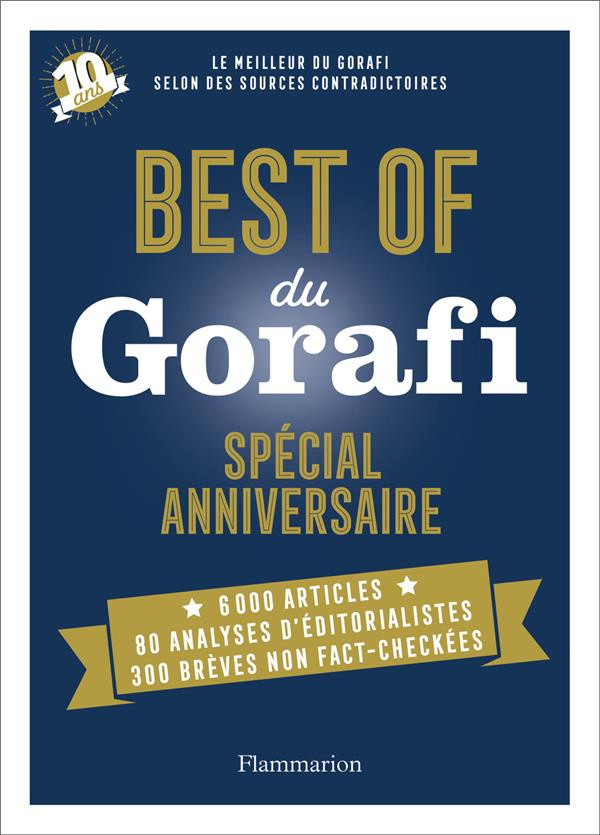 Best of du Gorafi. Spécial anniversaire