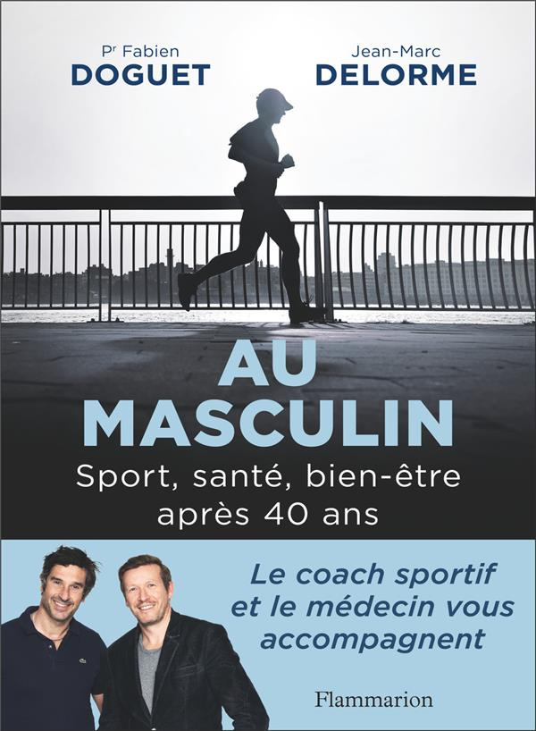 Au masculin. Sport, bien-être et alimentation après 40 ans