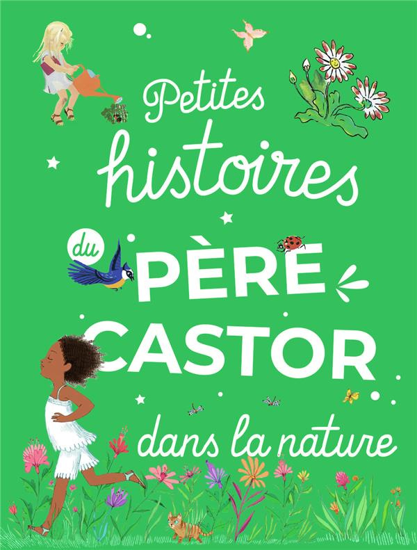 Petites Histoires du Père Castor dans la nature