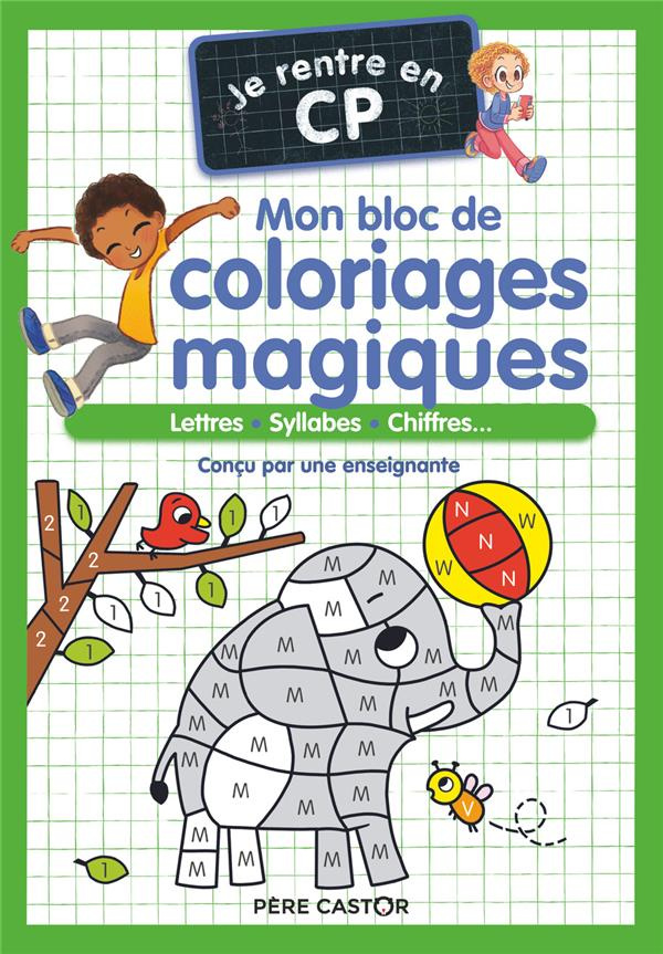 Je rentre en CP. Mon bloc de coloriages magiques