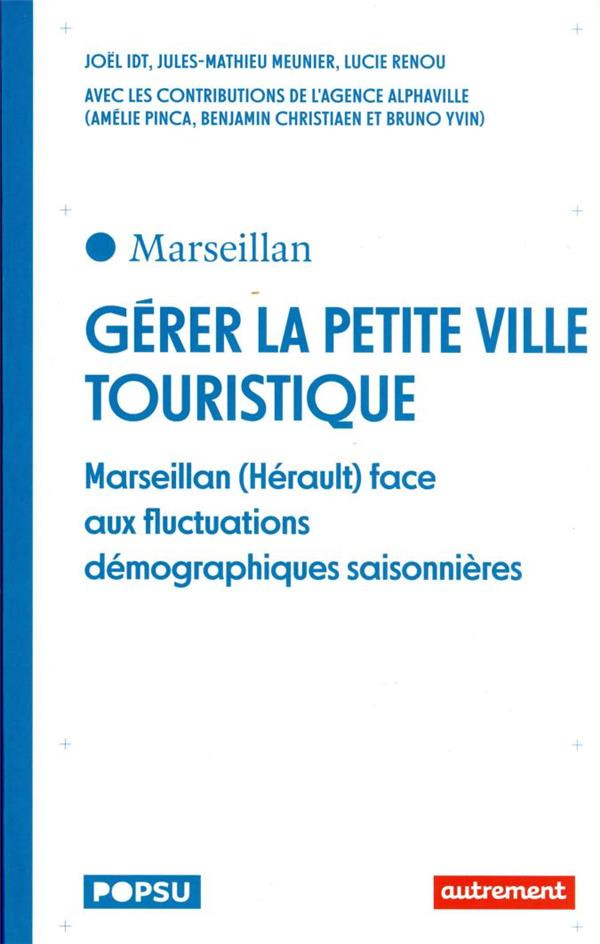 Gérer la petite ville touristique. Marseillan (Hérault) face aux fluctuations démographiques saisonn