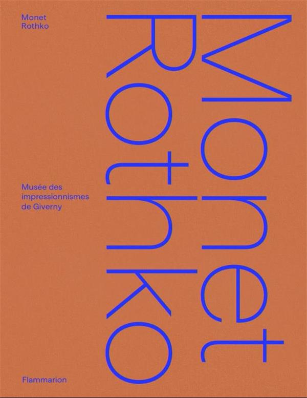 Monet Rothko. Musée des impressionismes de Giverny