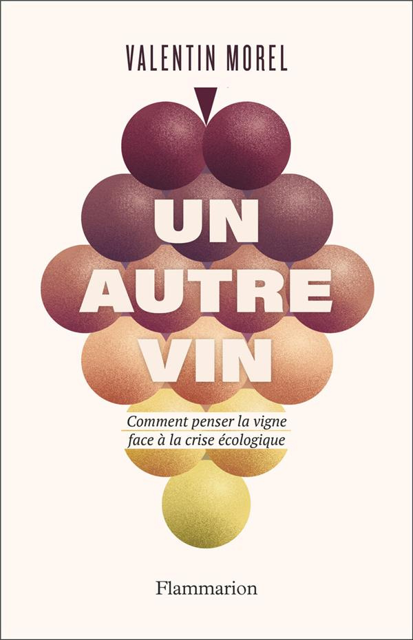 Un autre vin. Comment penser la vigne face à la crise écologique