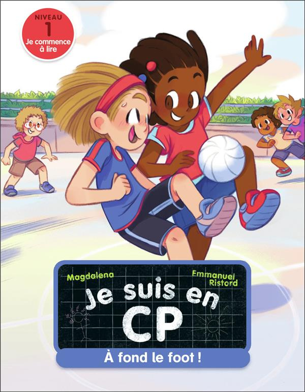 Je suis en CP Tome 38 : A fond le foot ! Niveau 1