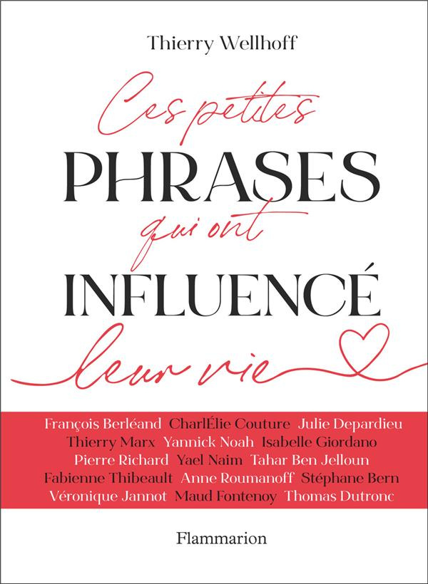 Ces petites phrases qui ont influencé leur vie