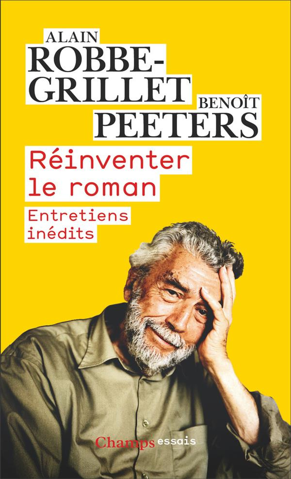 Réinventer le roman. Entretiens inédits