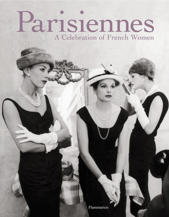 Parisiennes. A Celebration of French Women