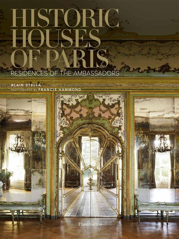 Historic houses of Paris. Residences of the ambassadors