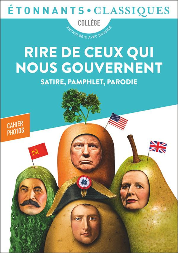 Rire de ceux qui nous gouvernent. Satire, pamphlet, parodie