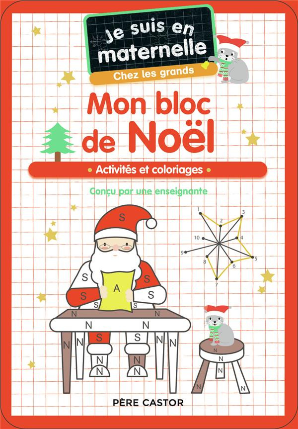 Je suis en maternelle chez les grands. Mon bloc de Noël - Activités et coloriages