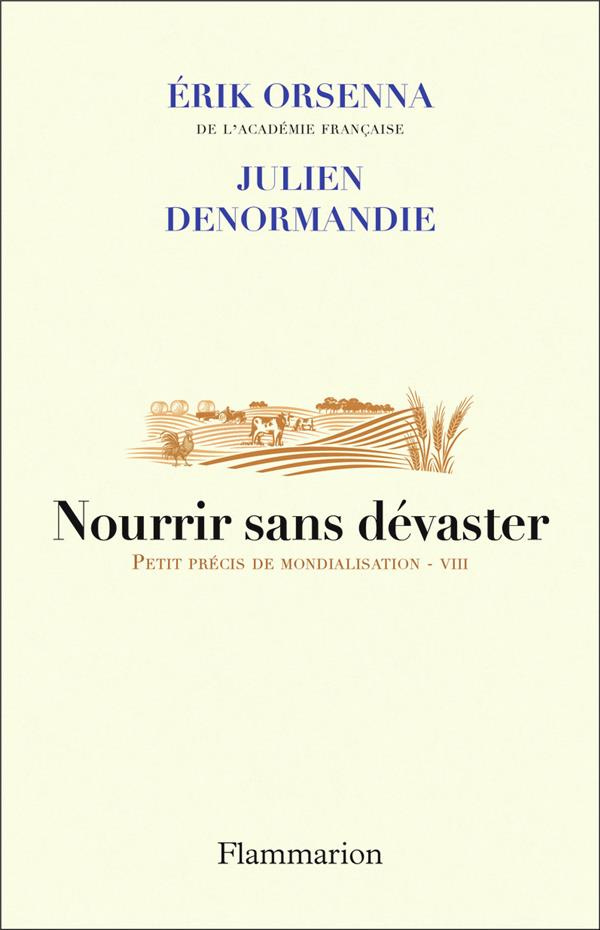 Nourrir sans dévaster. Petit précis de mondialisation - VIII