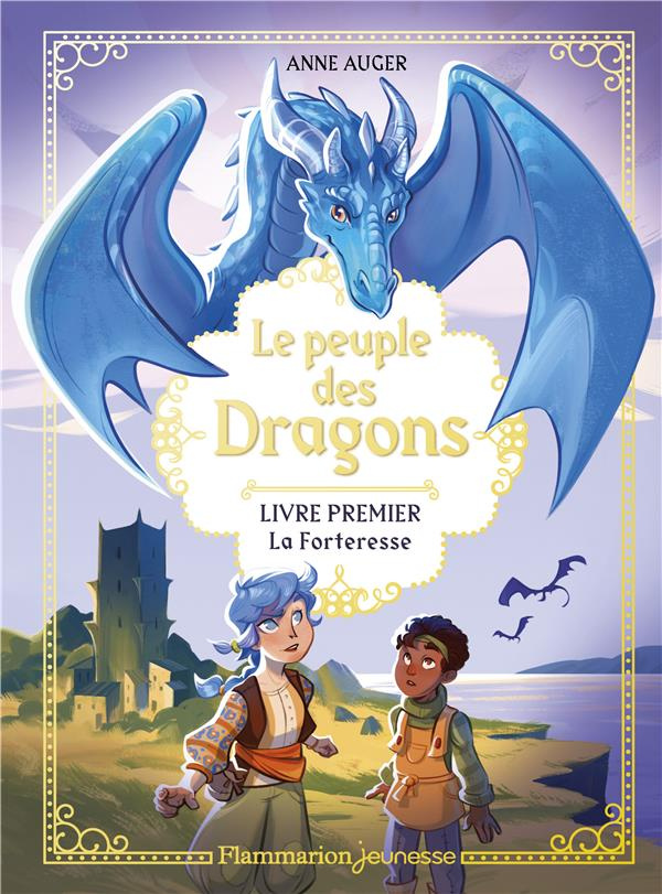 Le peuple des dragons Tome 1 : La forteresse