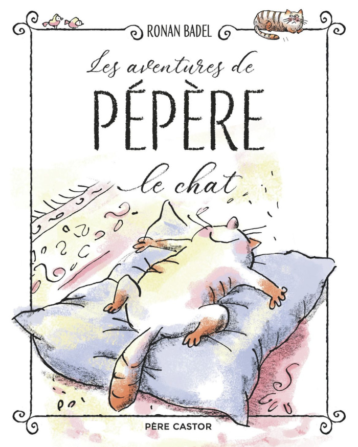 Pépère le chat : Les aventures de Pépère le Chat. La maison du chat ; Une famille au poil ; Une vie