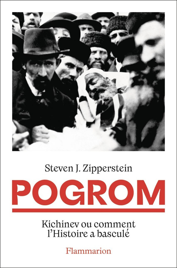 Pogrom. Kichinev ou comment l'Histoire a basculé