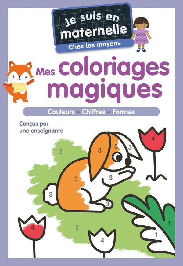 Mes coloriages magiques. Je suis en maternelle, chez les moyens
