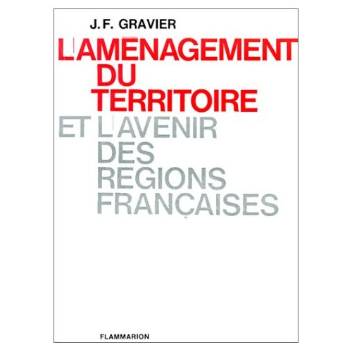 L'AMENAGEMENT DU TERRITOIRE ET L'AVENIR DES REGIONS FRANCAISES