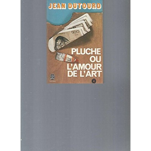 PLUCHE OU L'AMOUR DE L'ART