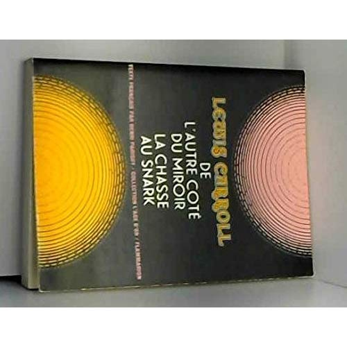 DE L'AUTRE COTE DU MIROIR ET DE CE QU'ALICE Y TROUVA