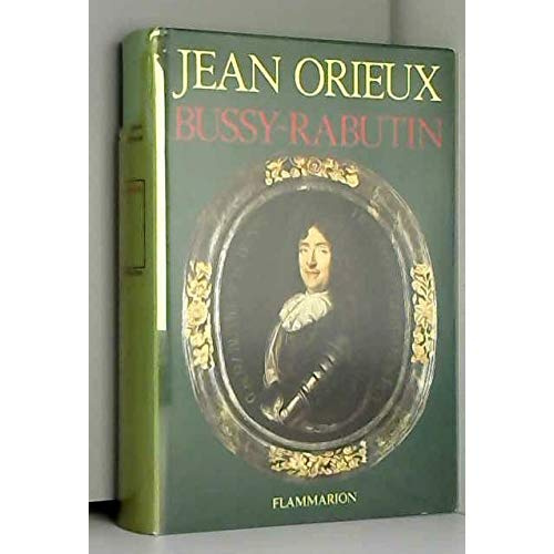 BUSSY-RABUTIN LE LIBERTIN GALANT HOMME