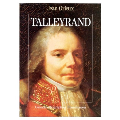 TALLEYRAND OU LE SPHINX INCOMPRIS