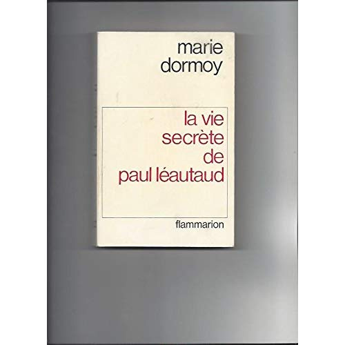 LA VIE SECRETE DE PAUL LEAUTAUD