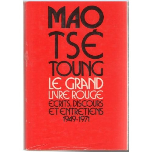 Le Grand livre rouge. Écrits, discours et entretiens, 1949-1971