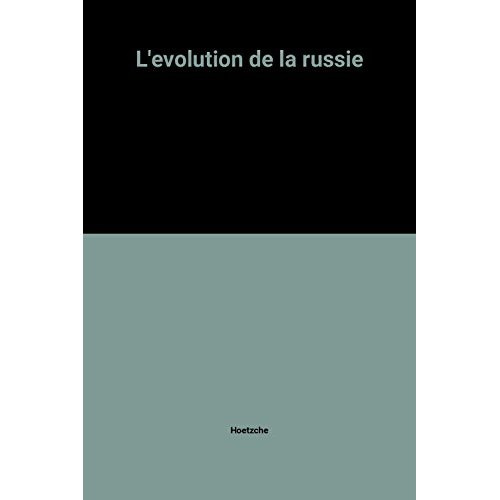 L'EVOLUTION DE LA RUSSIE HISTOIRE ILLUSTREE DE L'EUROPE TOME XIII