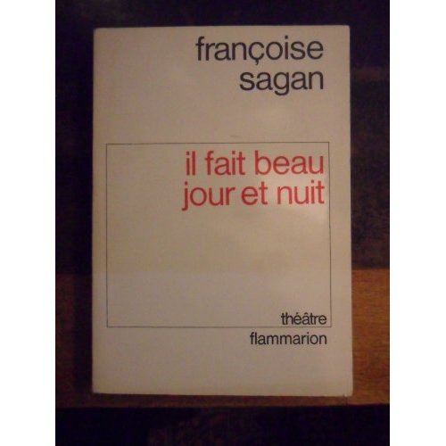 IL FAIT BEAU JOUR ET NUIT