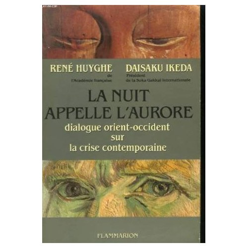 NUIT APPELLE L'AURORE DIALOGUE ORIENT-OCCIDENT SUR LA CRISE CONTEMPORAINE (LA)