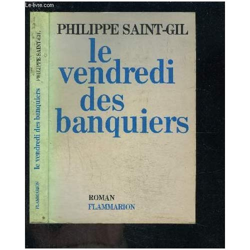 LE VENDREDI DES BANQUIERS - PARIS-TOMBOUCTOU - HIVER CARAIBE - NEW YORK - 1900 - VIE DE GUY DE MAUPA