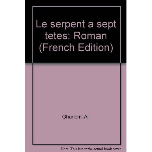 LE SERPENT A SEPT TETES
