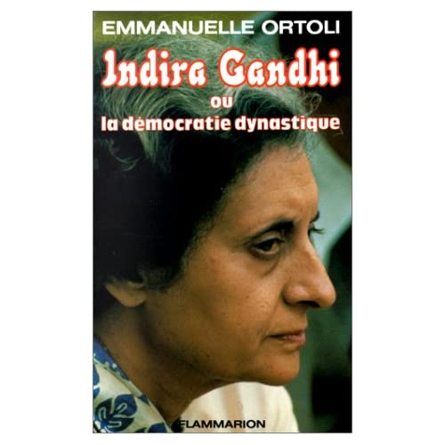 Indira Gandhi ou la Démocratie dynastique