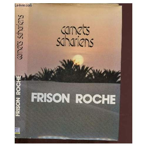 CARNETS SAHARIENS L'APPEL DU HOGGAR ET AUTRES MEHAREES