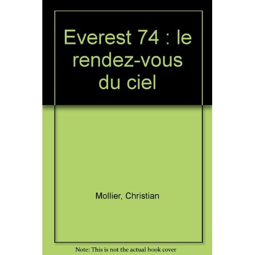 EVEREST 74 : LE RENDEZ-VOUS DU CIEL - - PREFACE - PHOTOGRAPHIES