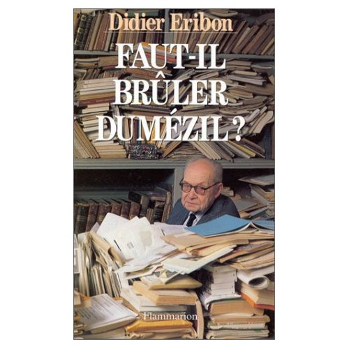 Faut-il brûler Dumézil?. Mythologie, science et politique