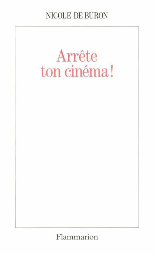 Arrête ton cinéma !