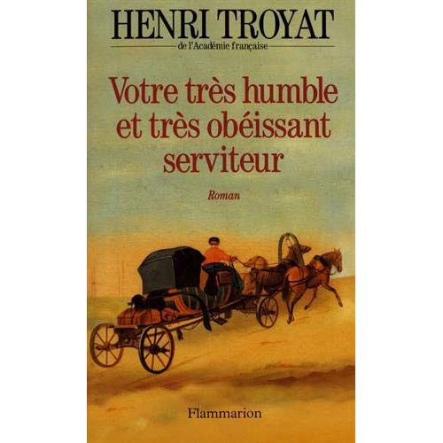 Votre très humble et très obéissant serviteur