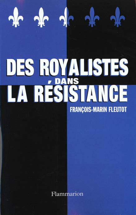 Des royalistes dans la Résistance