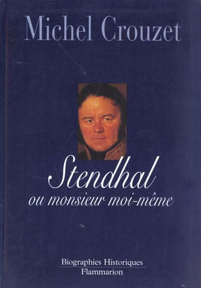 Stendhal ou Monsieur moi-même