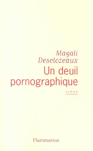 Un deuil pornographique