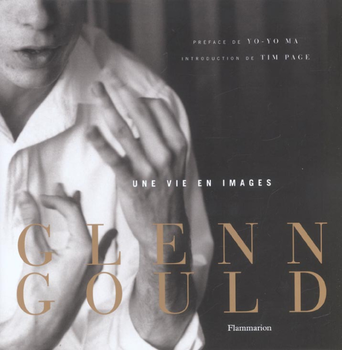 Glenn Gould. Une vie en images