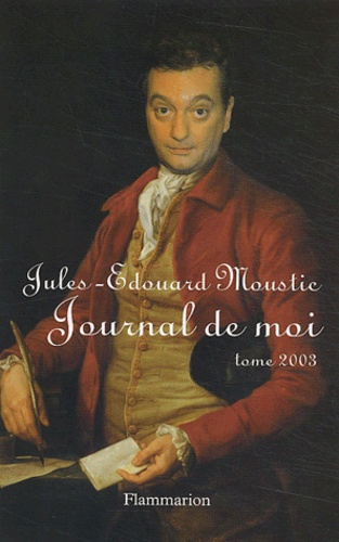 Journal de moi. Tome 2003