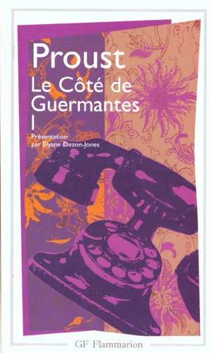 A la recherche du temps perdu: Le Côté de Guermantes. Tome 1